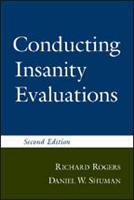 Conducting Insanity Evaluations (Hardback)