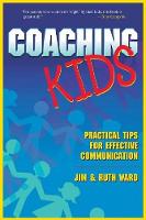 Coaching Kids: Practical Tips for Effective Communication (Paperback)