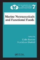 Marine Nutraceuticals and Functional Foods - Nutraceutical Science and Technology (Hardback)