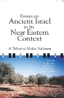 Essays on Ancient Israel in Its Near Eastern Context: A Tribute to Nadav Na'aman (Hardback)