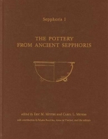 Sepphoris I: The Pottery from Ancient Sepphoris - Sepphoris Excavation Reports (Hardback)