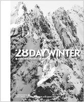 28 Day Winter: A Snowboarding Narrative (Hardback)