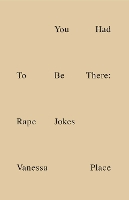 You Had to Be There: Rape Jokes (Paperback)