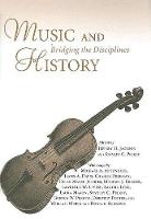 Music and History: Bridging the Disciplines (Hardback)