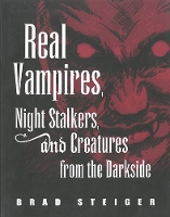 Real Vampires, Night Stalkers And Creatures From The Darkside (Paperback)