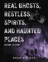 Real Ghosts, Restless Spirits And Haunted Places: Second Edition (Paperback)