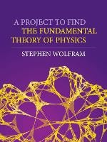 A Project to Find the Fundamental Theory of Physics