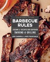 The Artisanal Kitchen: Barbecue Rules: Lessons and Recipes for Superior Smoking and Grilling (Hardback)