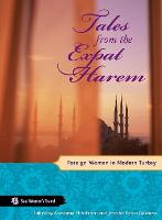 Tales from the Expat Harem: Foreign Women in Modern Turkey (Paperback)