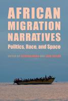 African Migration Narratives: Politics, Race, and Space - Rochester Studies in African History and the Diaspora (Hardback)
