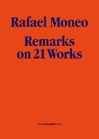 Rafael Moneo: Remarks on 21 Works (Hardback)