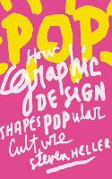 POP: How Graphic Design Shapes Popular Culture (Paperback)