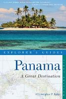 Explorer's Guide Panama: A Great Destination - Explorer's Complete (Paperback)