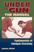 Under the Gun: The Manual (Paperback)