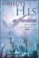 Objects of His Affection: Coming Alive to the Compelling Love of God (Paperback)