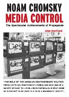 Media Control - Post-9/11 Edition: The Spectacular Achievements of Propaganda (Paperback)