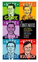 The Contenders: Hillary, John, Al, Dennis, Barack, Et Al. (Hardback)