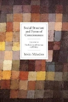 Social Structures and Forms of Consciousness: Dialectic of Structure and History 2 (Hardback)