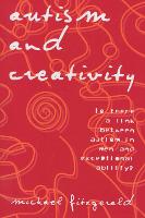 Autism and Creativity: Is There a Link between Autism in Men and Exceptional Ability? (Hardback)