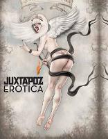 Juxtapoz - Erotica (Hardback)