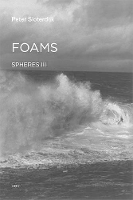 Foams: Spheres Volume III: Plural Spherology - Semiotext(e) / Foreign Agents (Hardback)