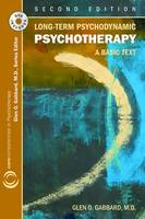 Long-Term Psychodynamic Psychotherapy: A Basic Text (Paperback)