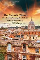 The Catholic Thing – Five Years of a Singular Website (Paperback)