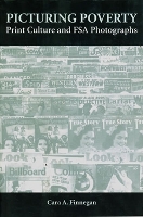 Picturing Poverty: Print Culture and FSA Photographs (Hardback)