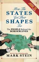 How the States Got Their Shapes Too: The People Behind the Borderlines (Paperback)