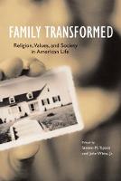 Family Transformed: Religion, Values, and Society in American Life (Paperback)