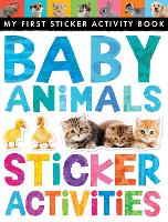 Baby Animals Sticker Activities: My First Sticker Activity Book - My First (Paperback)