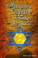 House of David in the Land of Jesus, A (Hardback)