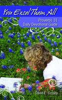 You Excel Them All: Proverbs 31 Daily Devotional Guide (Hardback)