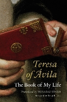 Teresa of Avila: The Book of My Life (Paperback)