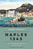 Naples 1343: The Unexpected Origins of the Mafia (Hardback)