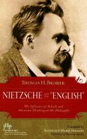Nietzsche and the English: The Influence of British and American Thinking on His Philosophy (Paperback)