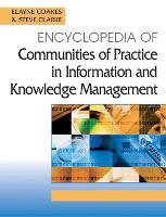 Encyclopedia of Communities of Practice in Information and Knowledge Management (Hardback)