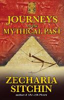 Journeys to the Mythical Past (Paperback)