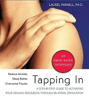 Tapping in: A Step-by-Step Guide to Activating Your Healing Resources Through Bilateral Stimulation (CD-Audio)