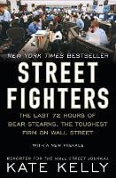 Street Fighters: The Last 72 Hours of Bear Stearns, the Toughest Firm on Wall Street (Paperback)