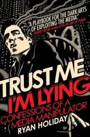 Trust Me, I'm Lying (Hardback)