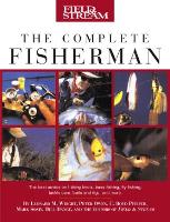 Field & Stream The Complete Fisherman - Field & Stream (Paperback)