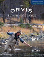 Orvis Fly-Fishing Guide, Completely Revised and Updated with Over 400 New Color Photos and Illustrations - Orvis (Paperback)