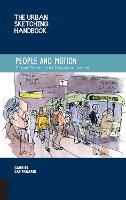 The Urban Sketching Handbook People and Motion: Volume 2: Tips and Techniques for Drawing on Location - Urban Sketching Handbooks (Paperback)