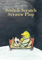 Scritch Scratch Scraww Plop (Hardback)