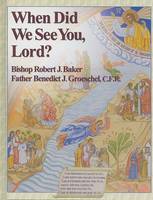 When Did We See You, Lord? (Hardback)