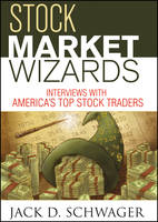 Stock Market Wizards: Interviews with America's Top Stock Traders - Wiley Trading (Hardback)