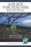 A Place for Teacher Renewal: Challenging in the Intellect, Creating Educational Reform (Paperback)