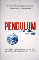 Pendulum: How Past Generations Shape Our Present and Predict Our Future (Hardback)
