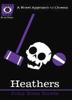 Heathers: A Novel Approach to Cinema (Paperback)